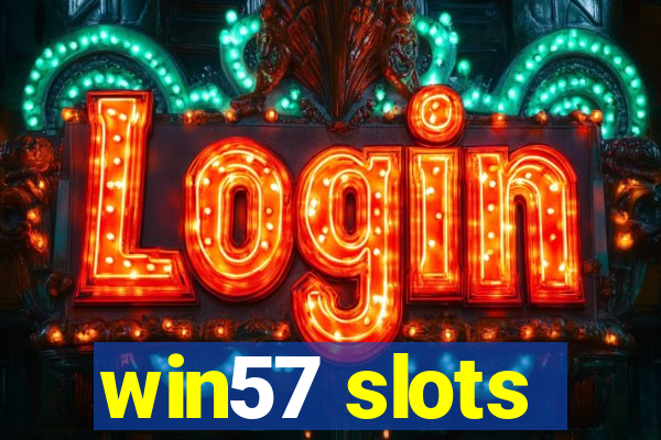 win57 slots